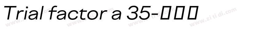 Trial factor a 35字体转换